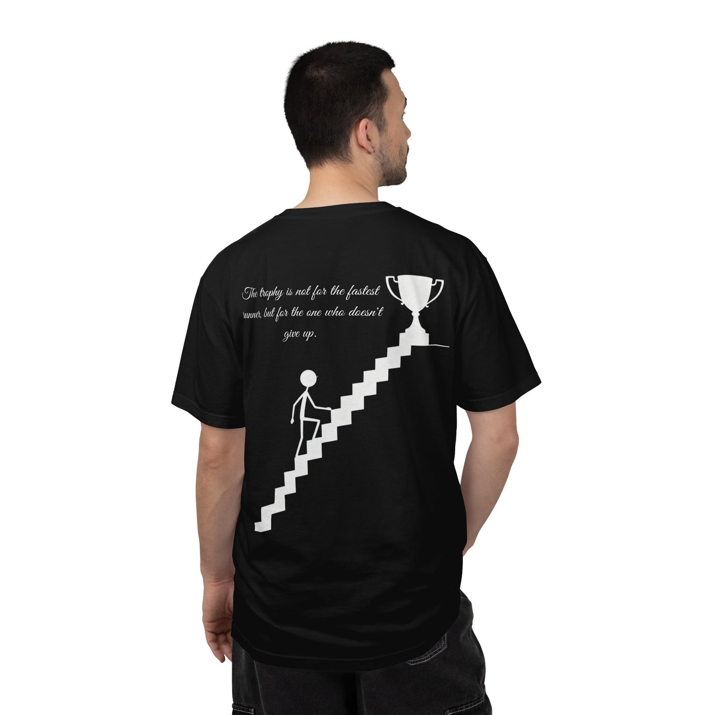 Motivational Staircase T-Shirt — "The trophy is not for the fastest..." Inspirational Tee
